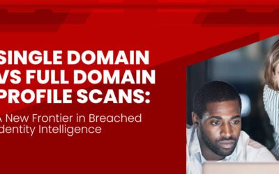 Single Domain vs Full Domain Profile Scans: A New Frontier in Breached Identity Intelligence